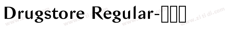 Drugstore Regular字体转换 Drugstore Regular字体转换